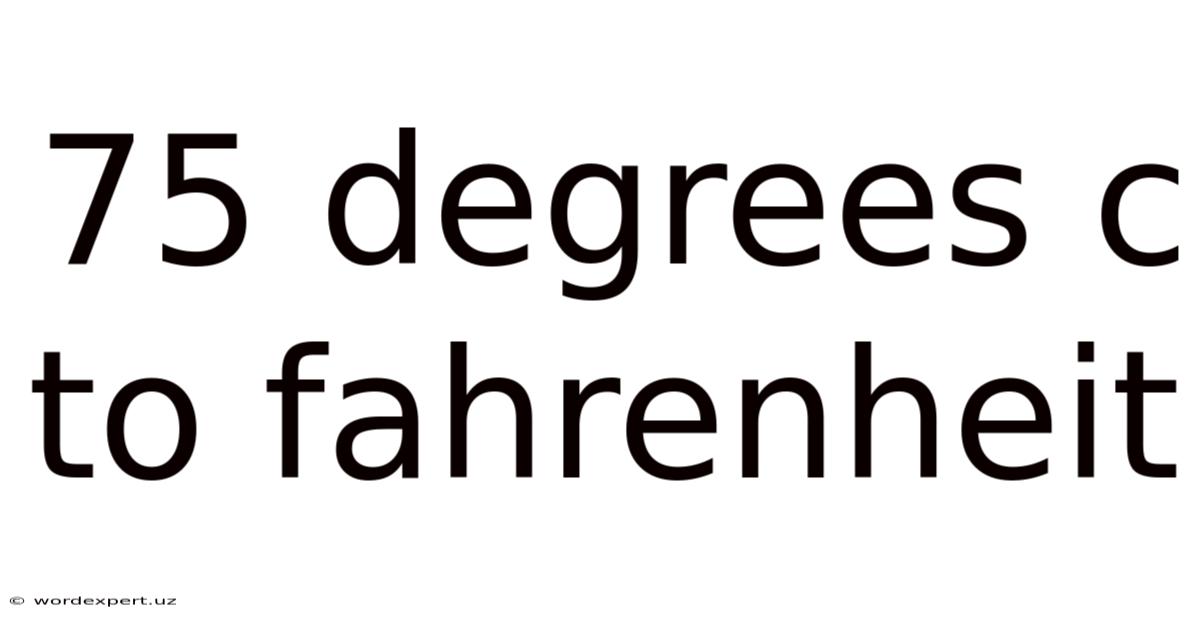 75 Degrees C To Fahrenheit