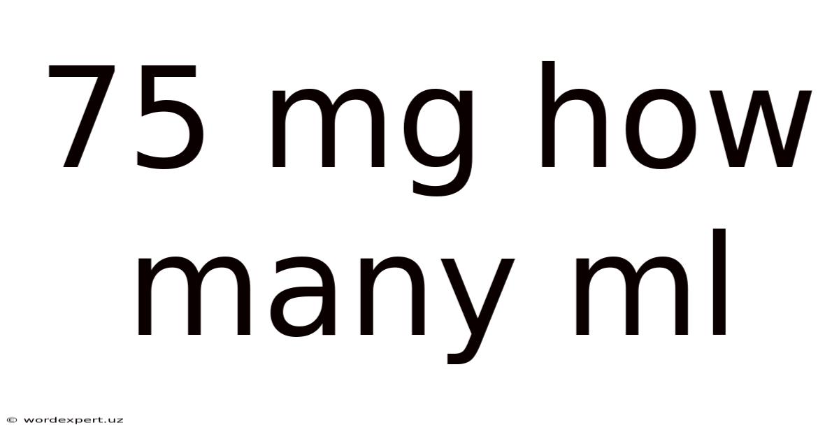 75 Mg How Many Ml