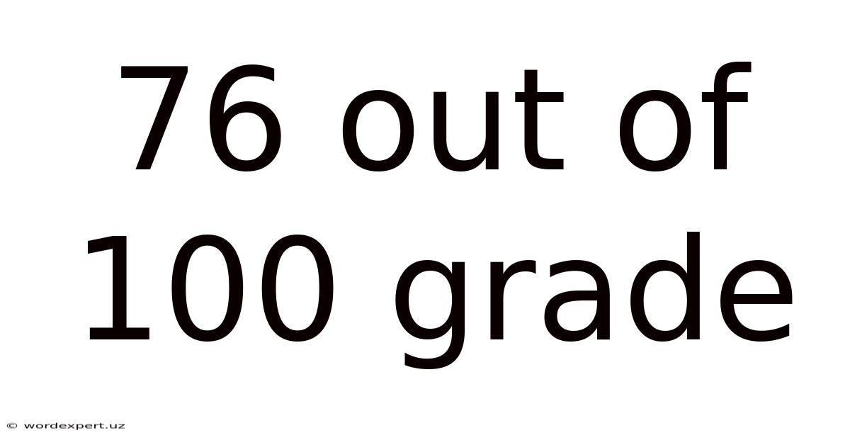 76 Out Of 100 Grade
