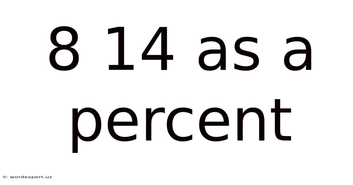 8 14 As A Percent