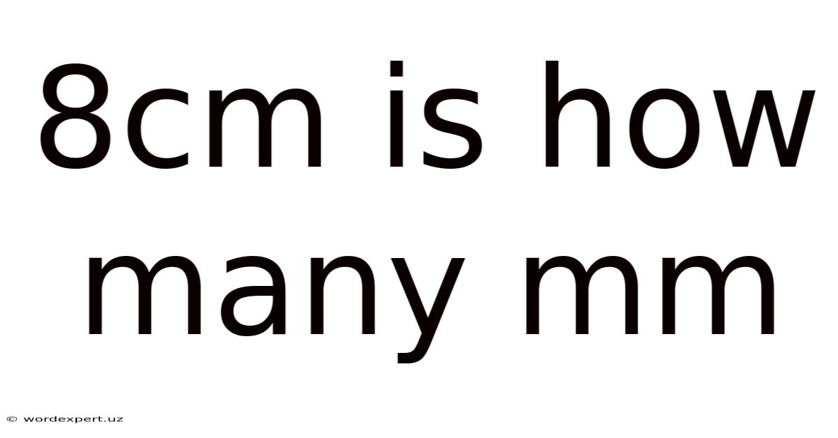 8cm Is How Many Mm