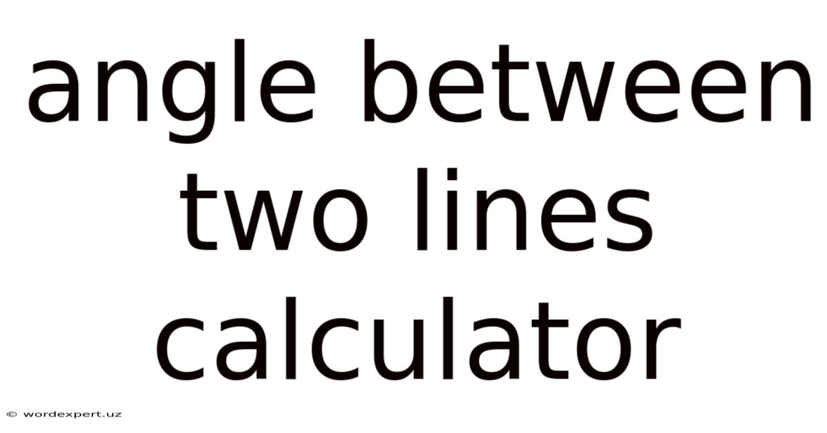 Angle Between Two Lines Calculator