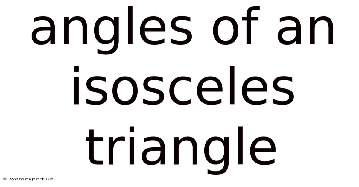 Angles Of An Isosceles Triangle