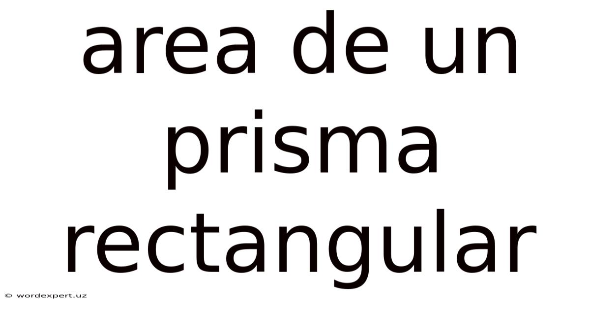 Area De Un Prisma Rectangular