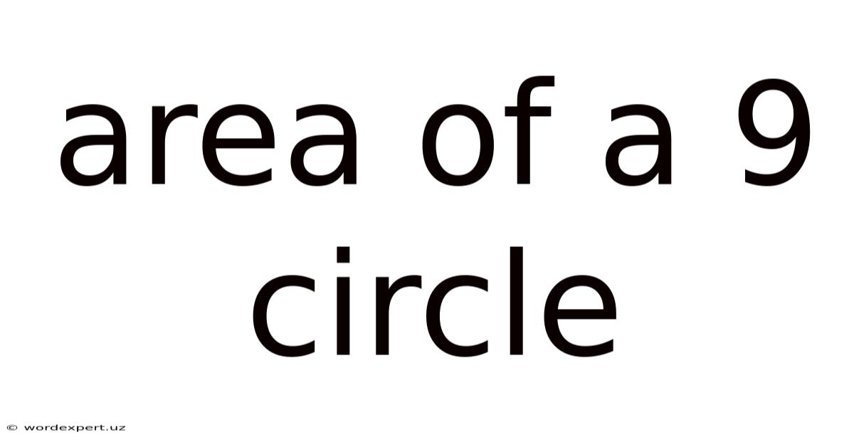 Area Of A 9 Circle