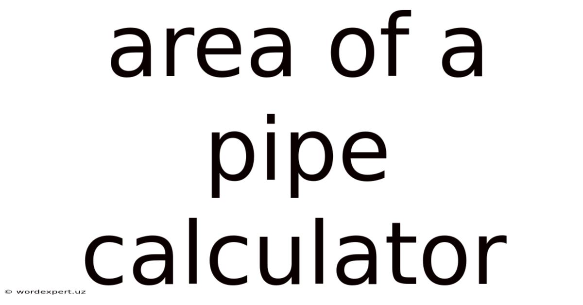 Area Of A Pipe Calculator