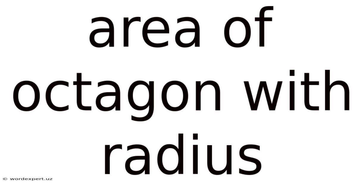 Area Of Octagon With Radius