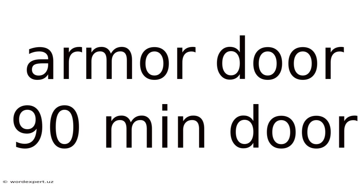 Armor Door 90 Min Door