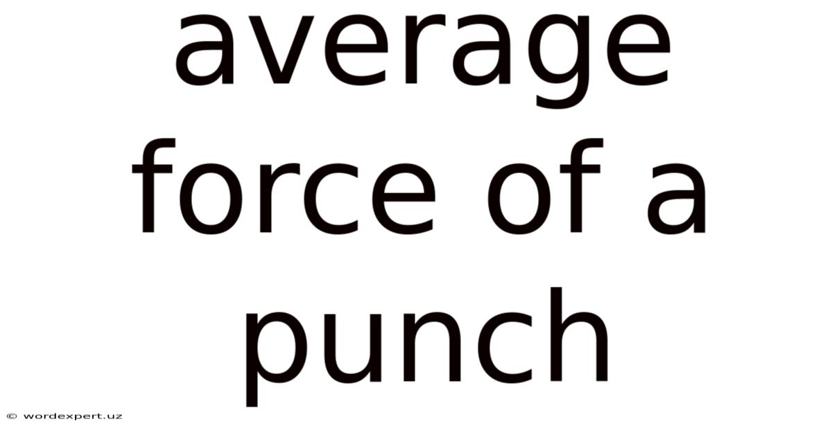Average Force Of A Punch