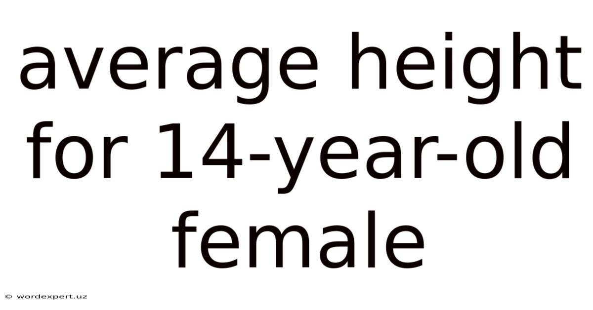 Average Height For 14-year-old Female