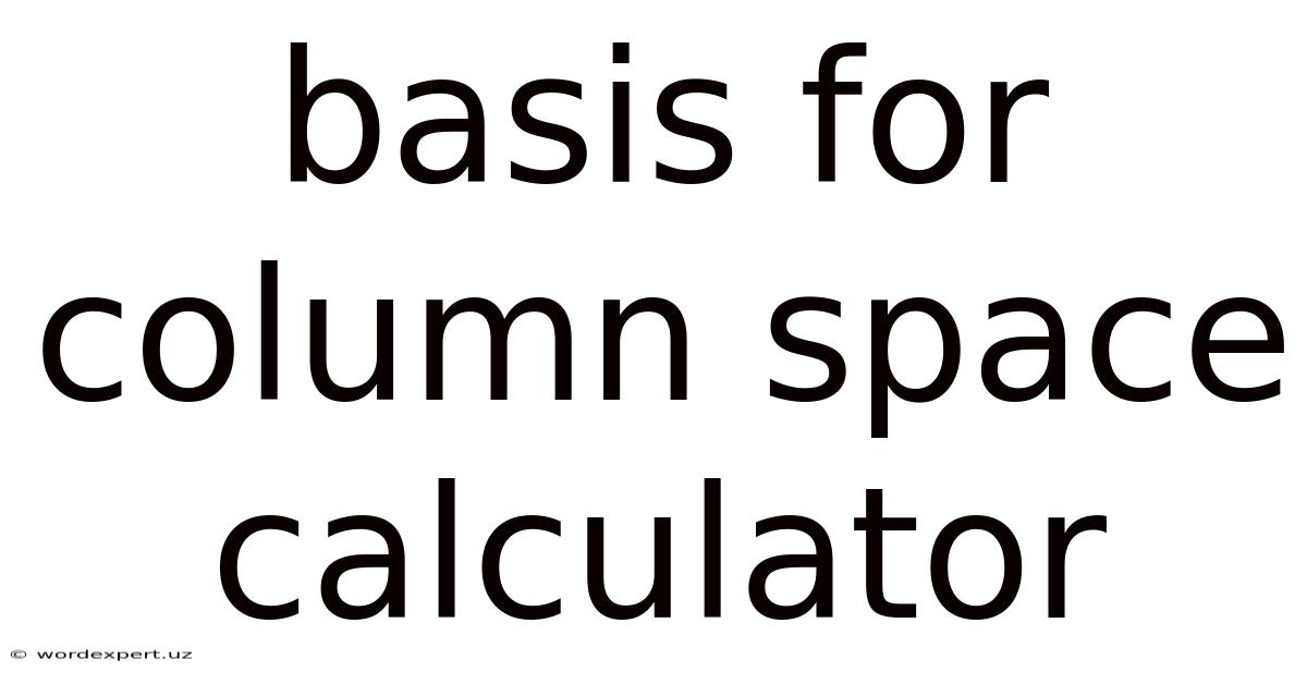Basis For Column Space Calculator