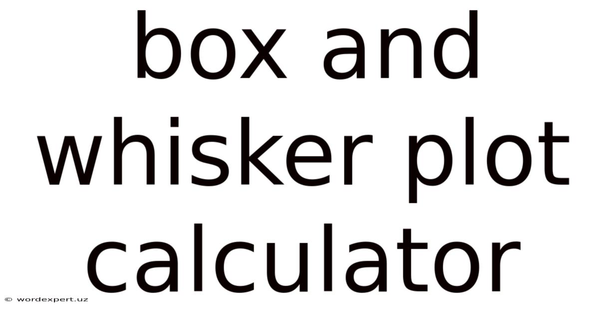 Box And Whisker Plot Calculator