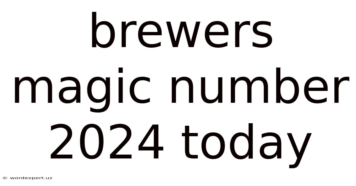 Brewers Magic Number 2024 Today