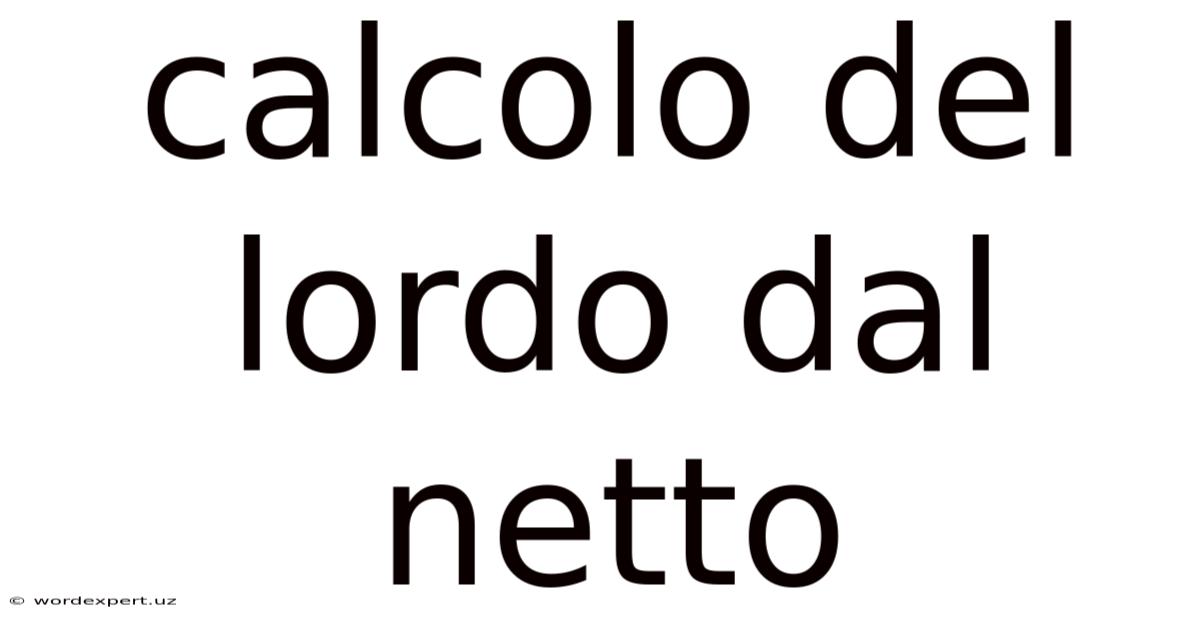 Calcolo Del Lordo Dal Netto