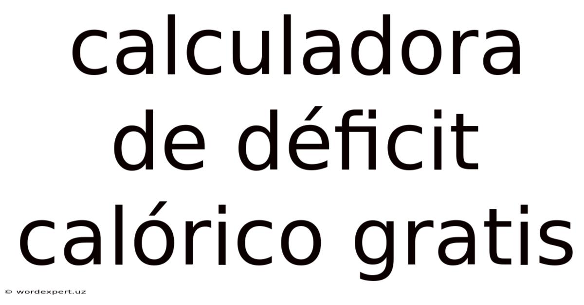 Calculadora De Déficit Calórico Gratis