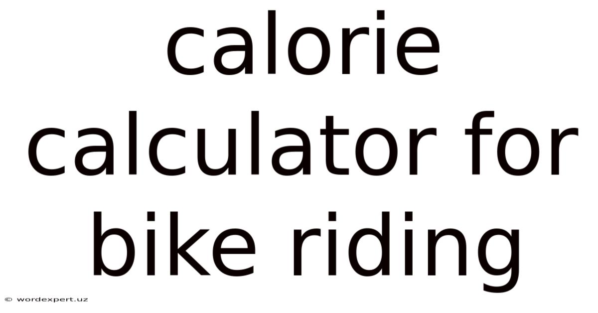 Calorie Calculator For Bike Riding