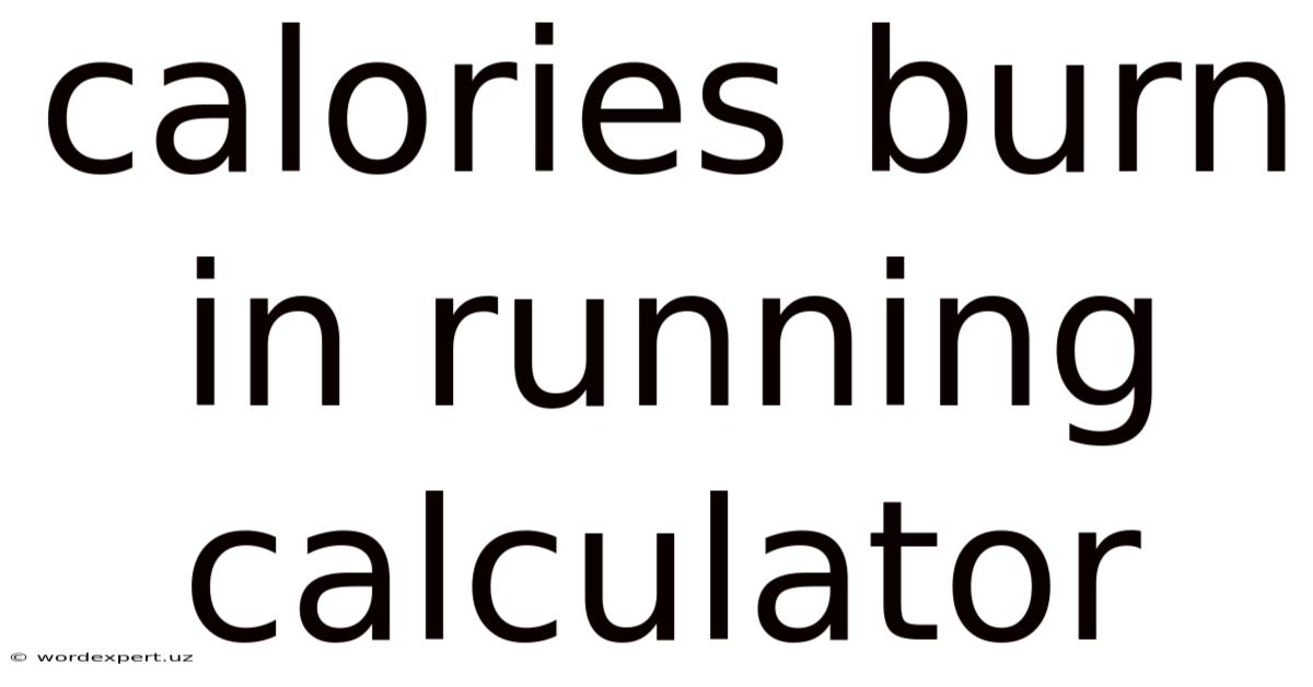 Calories Burn In Running Calculator