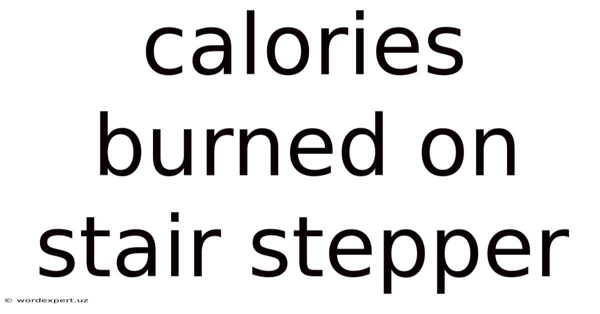 Calories Burned On Stair Stepper
