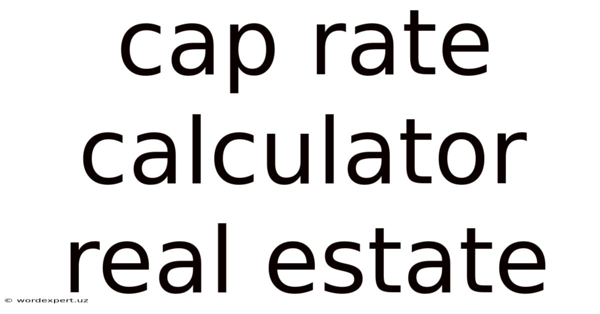 Cap Rate Calculator Real Estate