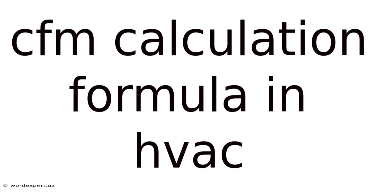 Cfm Calculation Formula In Hvac