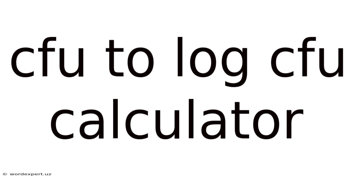 Cfu To Log Cfu Calculator
