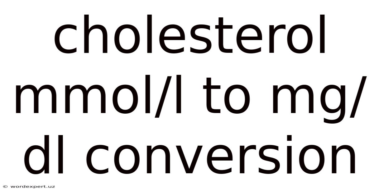 Cholesterol Mmol/l To Mg/dl Conversion