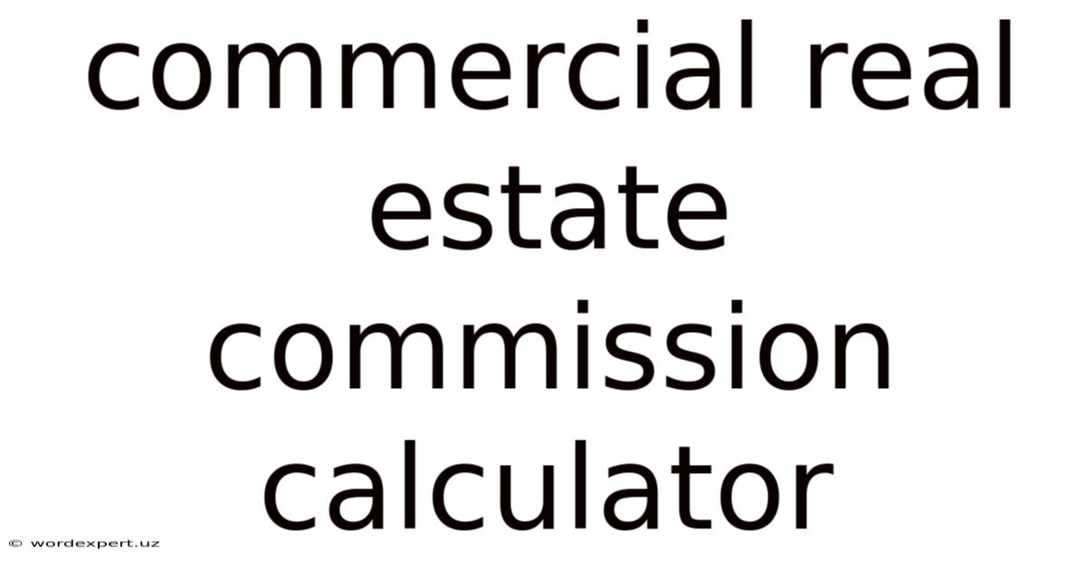 Commercial Real Estate Commission Calculator