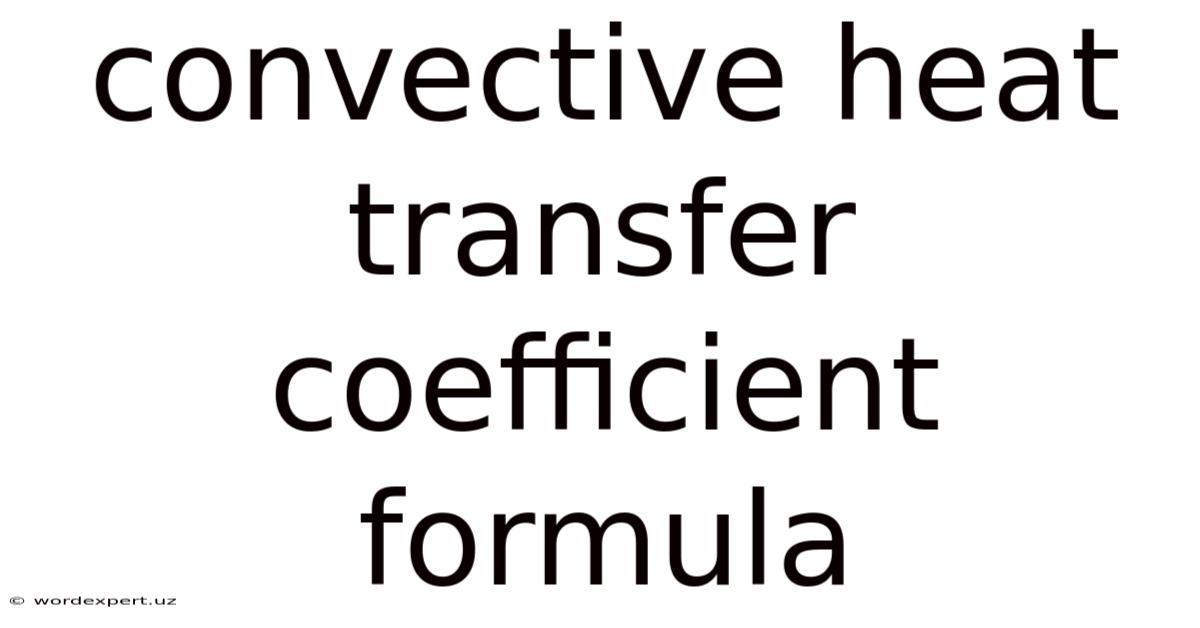Convective Heat Transfer Coefficient Formula