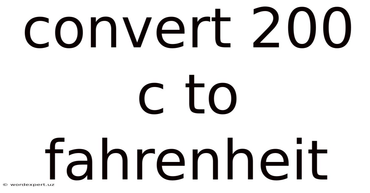 Convert 200 C To Fahrenheit