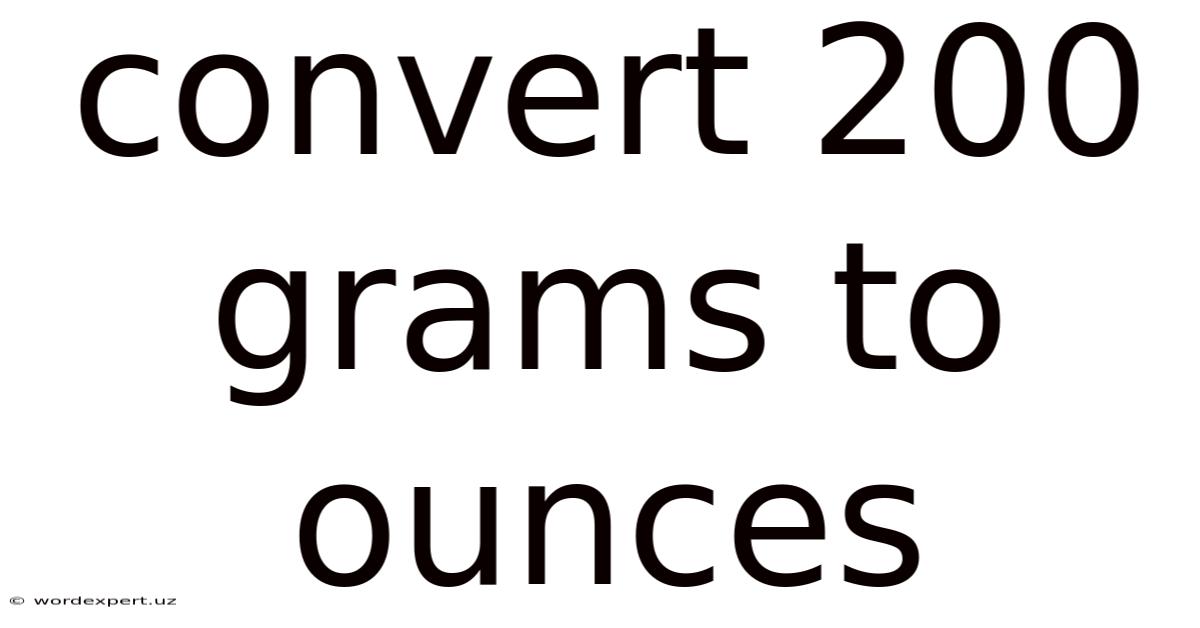 Convert 200 Grams To Ounces