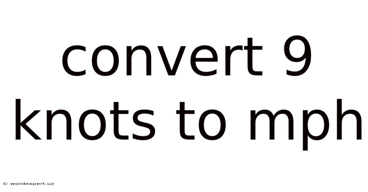 Convert 9 Knots To Mph