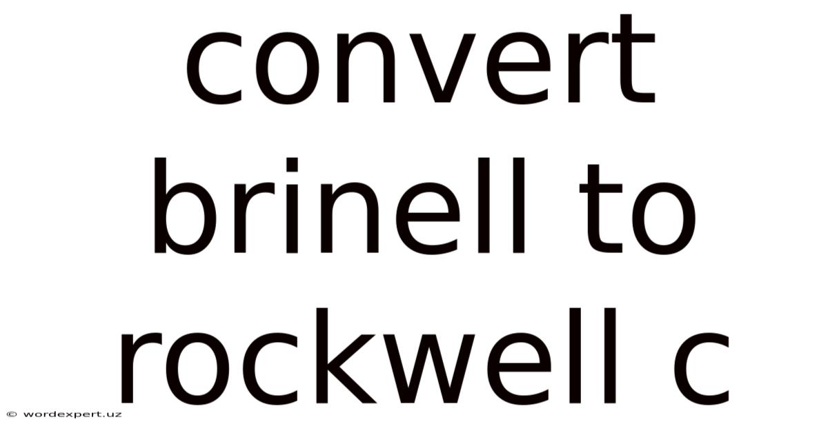 Convert Brinell To Rockwell C