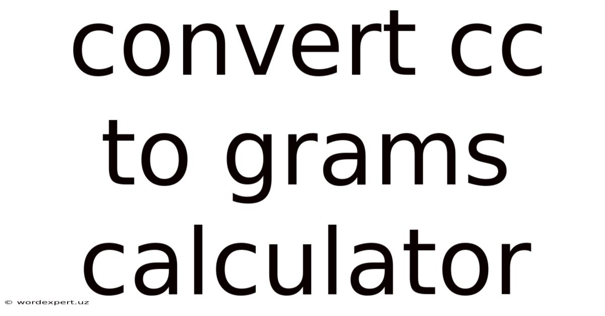 Convert Cc To Grams Calculator