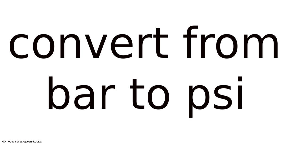 Convert From Bar To Psi