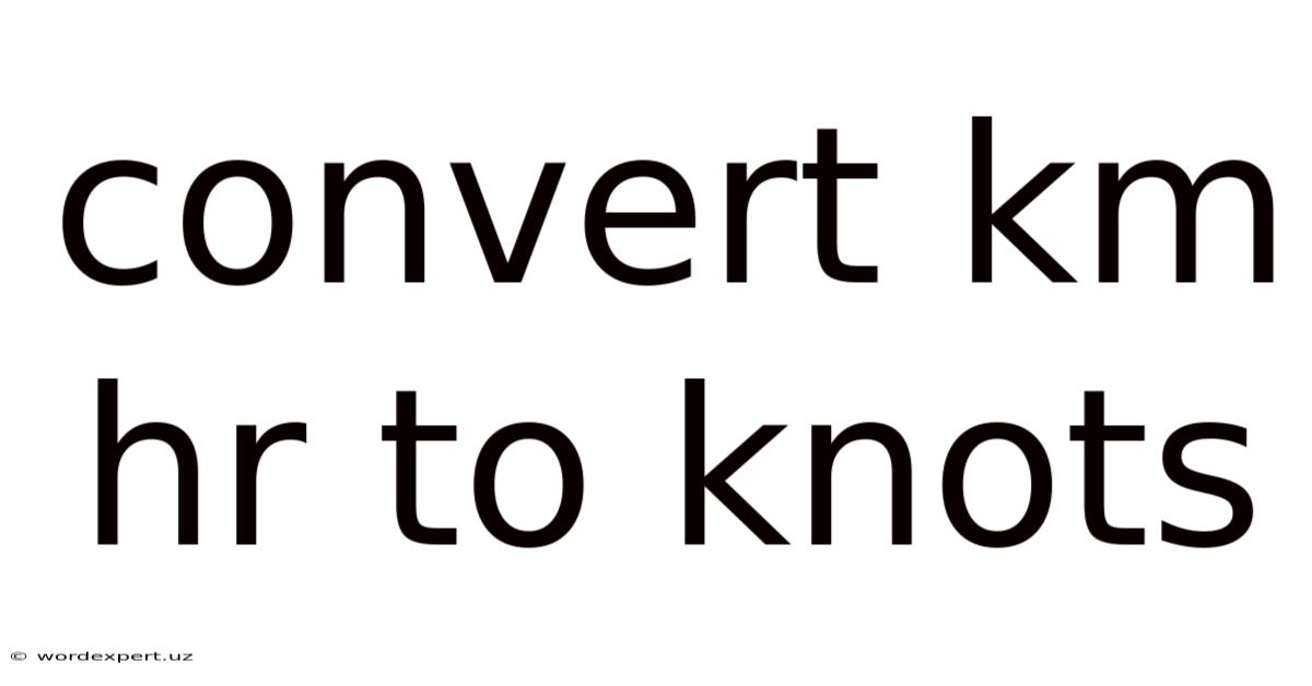 Convert Km Hr To Knots