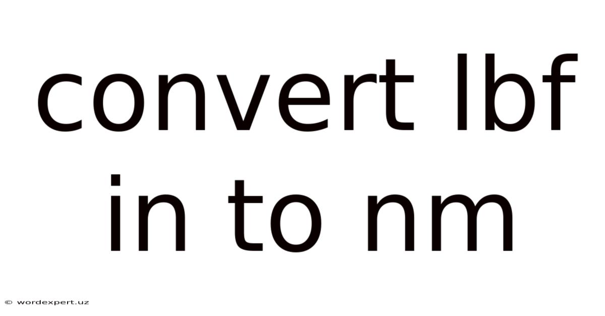 Convert Lbf In To Nm
