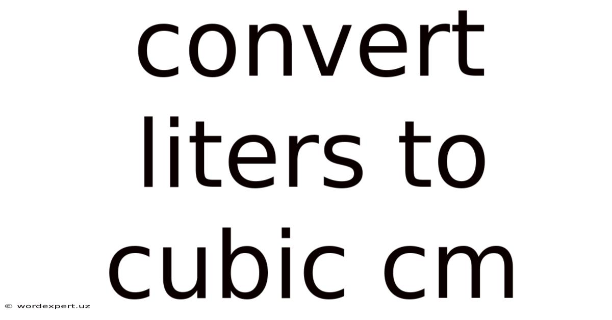 Convert Liters To Cubic Cm