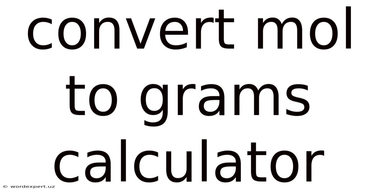 Convert Mol To Grams Calculator