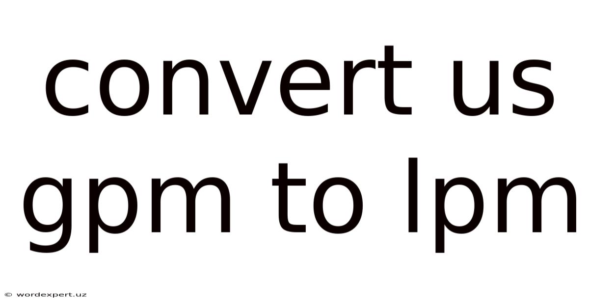 Convert Us Gpm To Lpm