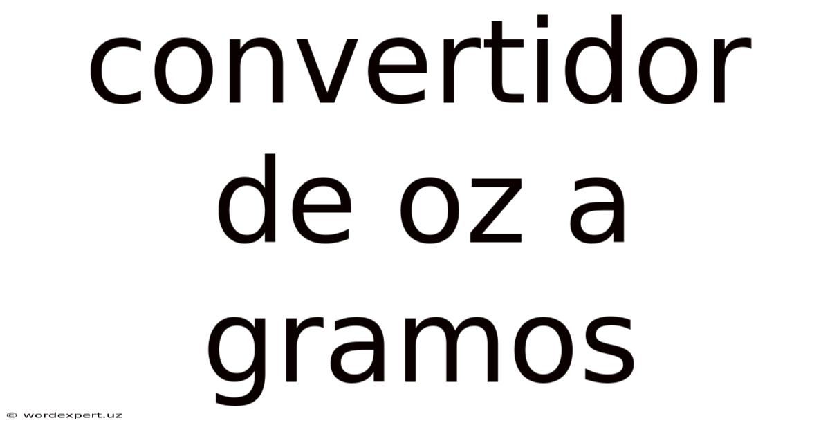 Convertidor De Oz A Gramos