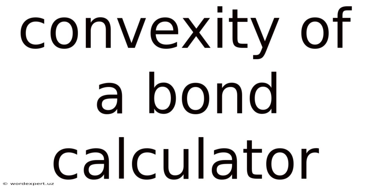 Convexity Of A Bond Calculator
