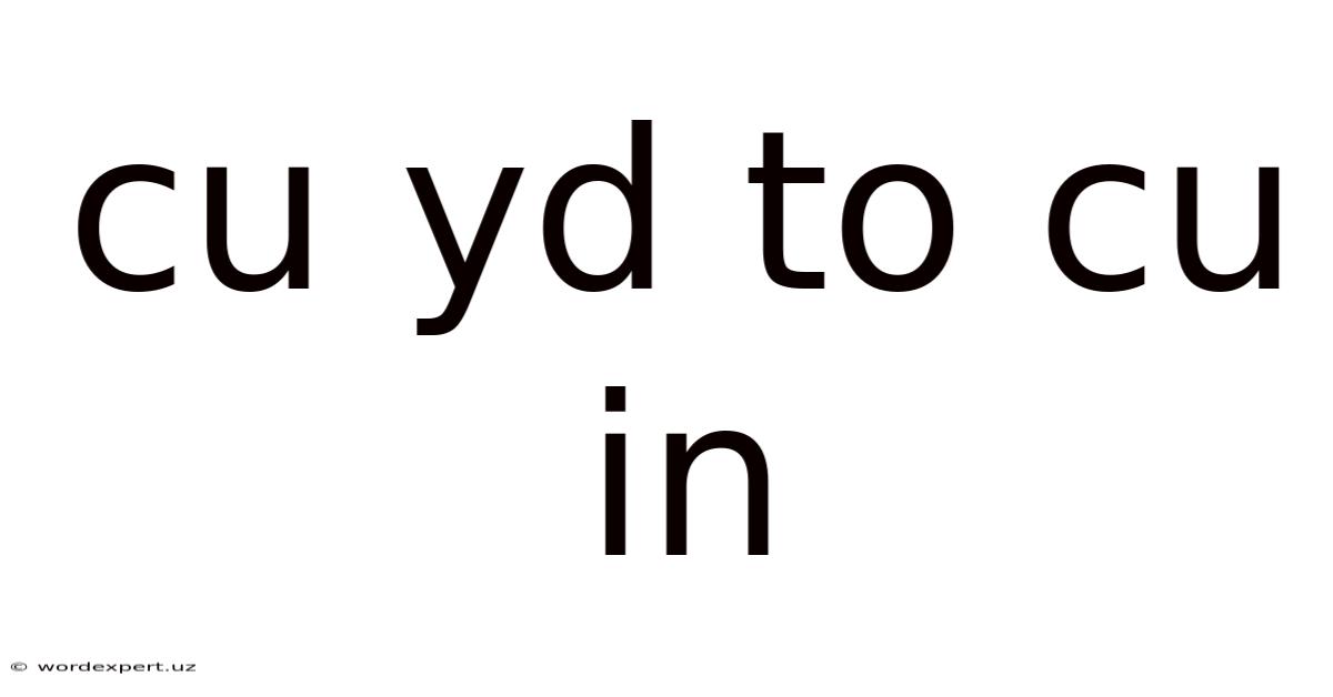 Cu Yd To Cu In