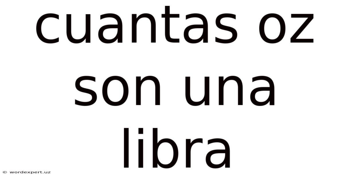 Cuantas Oz Son Una Libra
