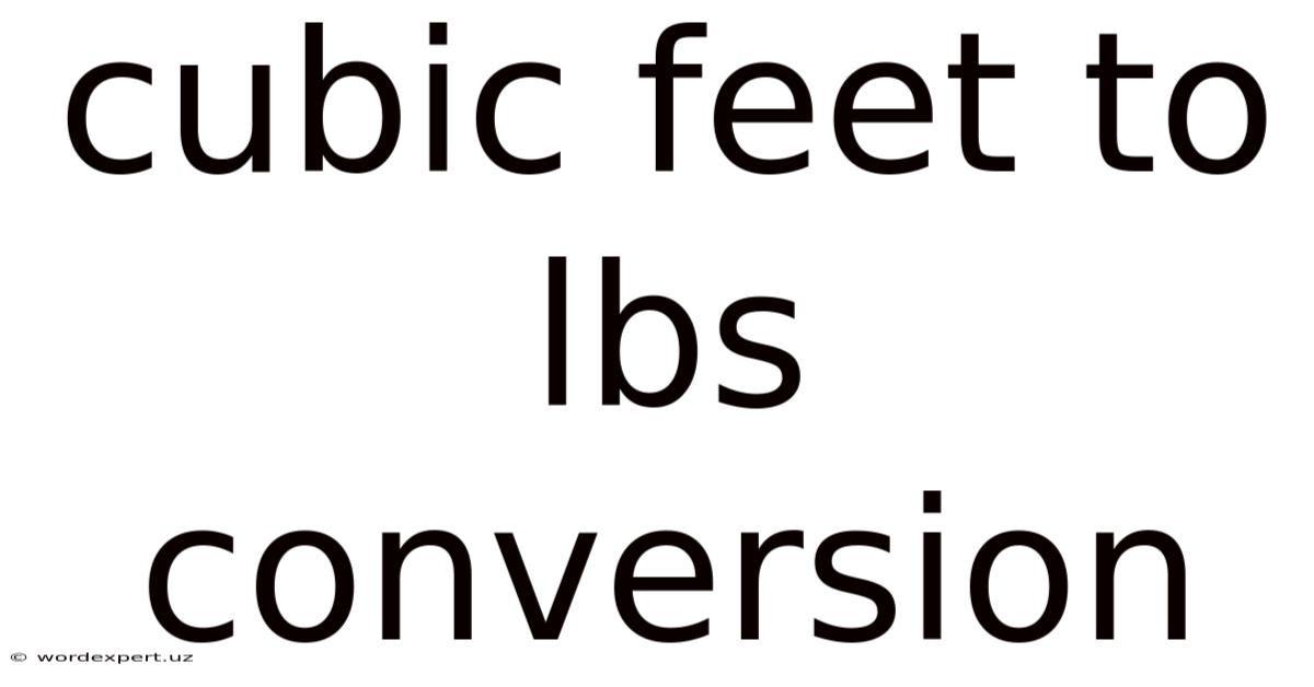 Cubic Feet To Lbs Conversion