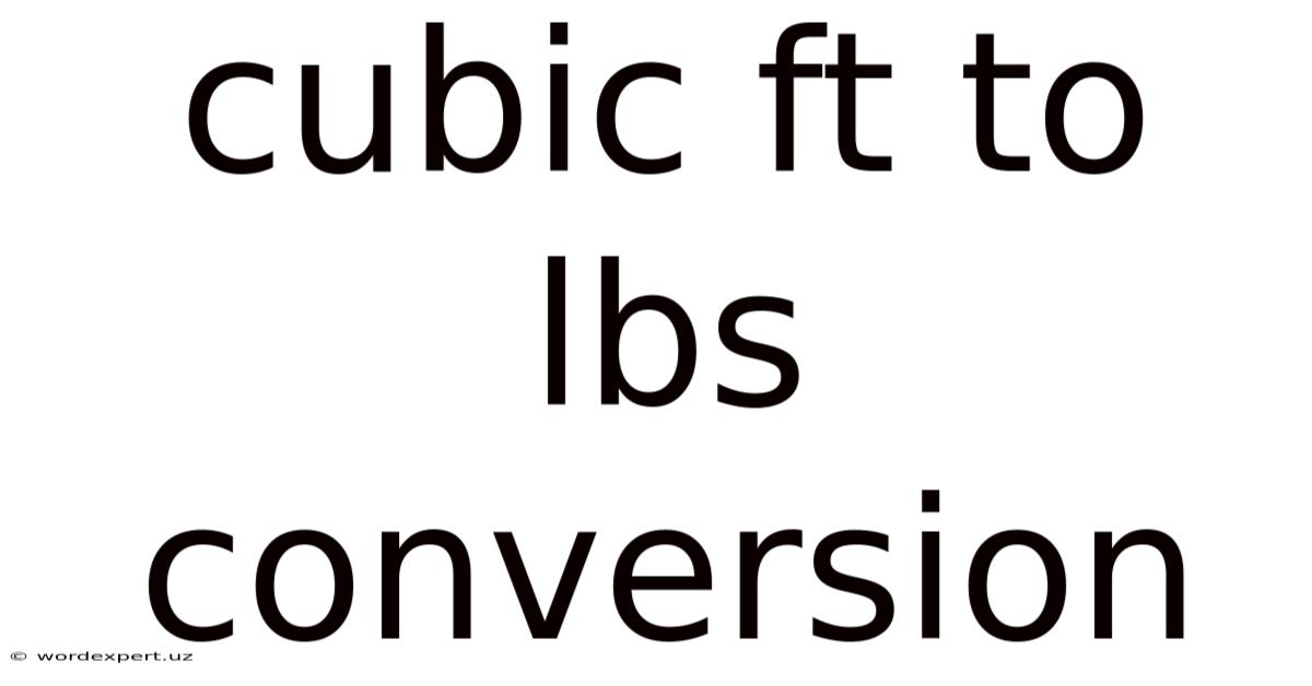 Cubic Ft To Lbs Conversion