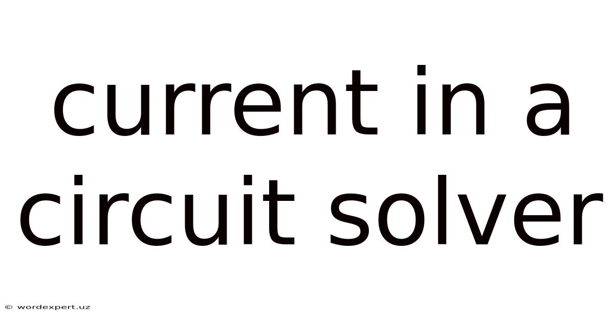 Current In A Circuit Solver