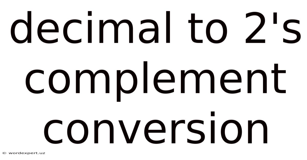 Decimal To 2's Complement Conversion