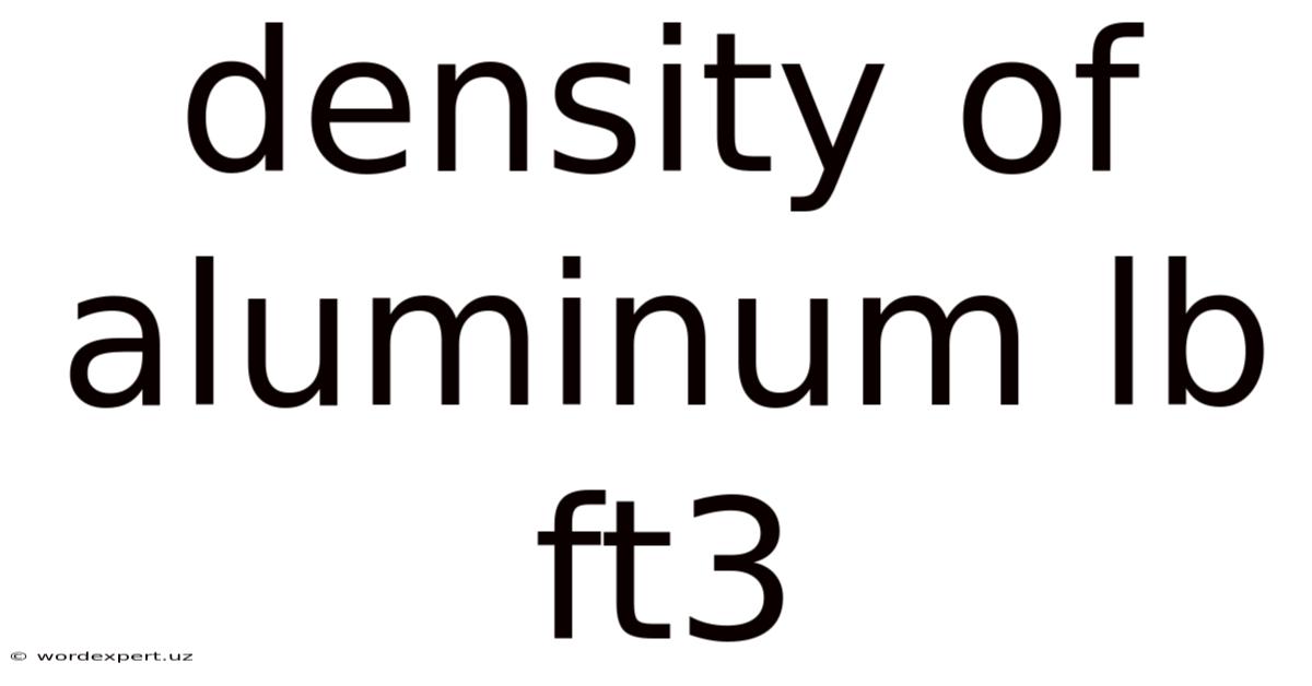 Density Of Aluminum Lb Ft3
