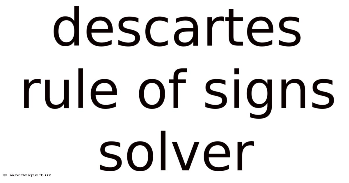 Descartes Rule Of Signs Solver