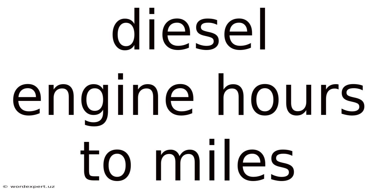 Diesel Engine Hours To Miles